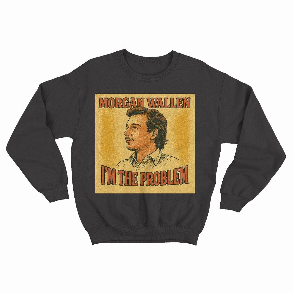 (NEW) Morgan Wallen - I'm The Problem Black Sweatshirt
